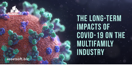 The Long-Term Impacts Of COVID-19 On The Multifamily Industry 